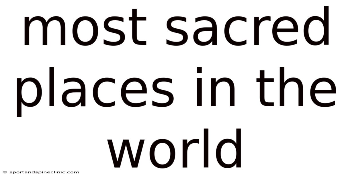 Most Sacred Places In The World