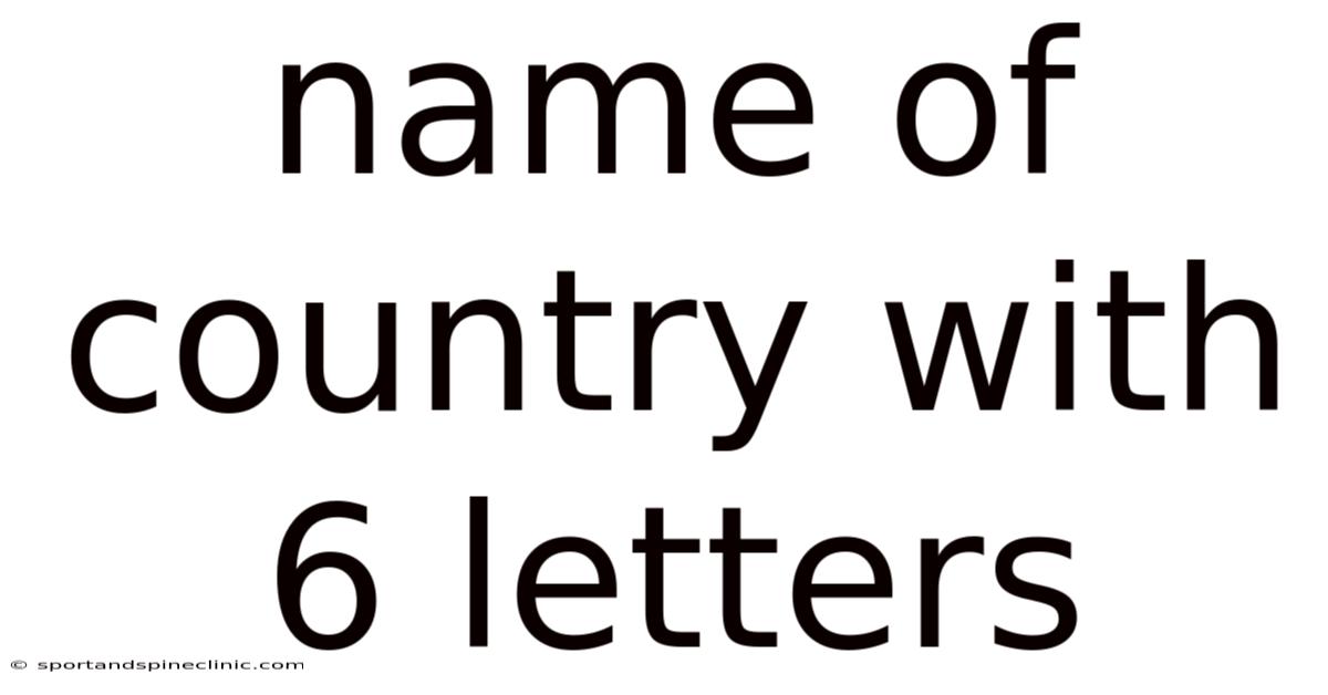 Name Of Country With 6 Letters