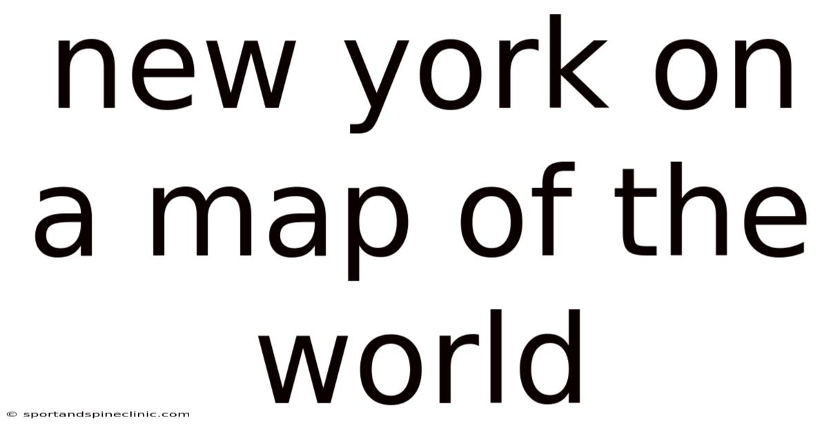 New York On A Map Of The World