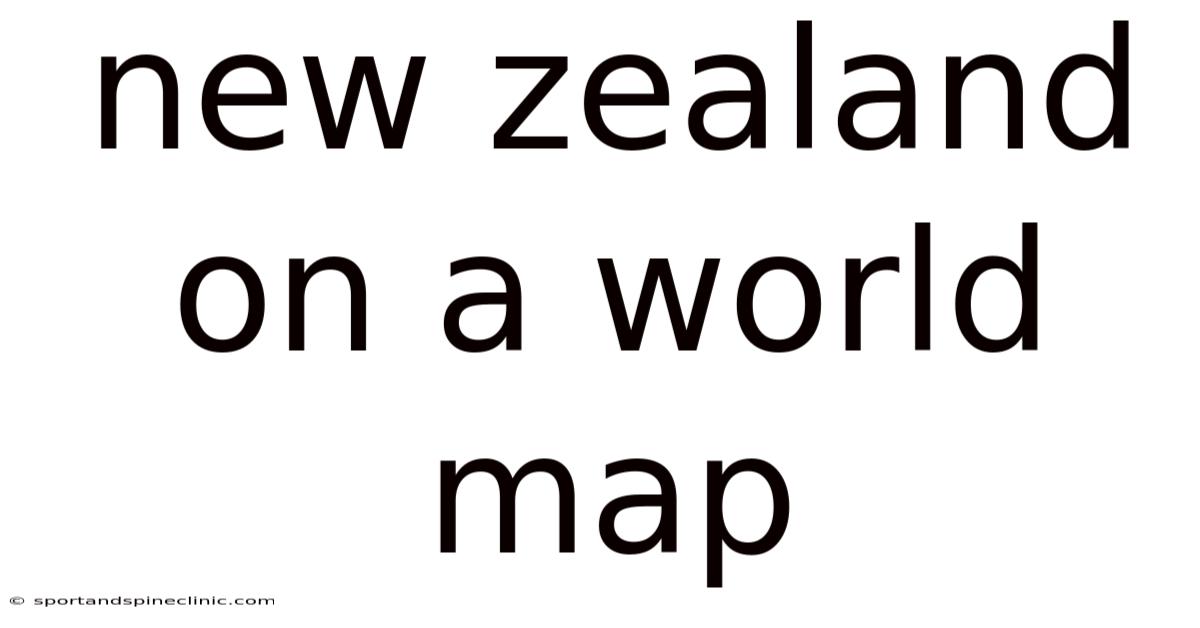 New Zealand On A World Map