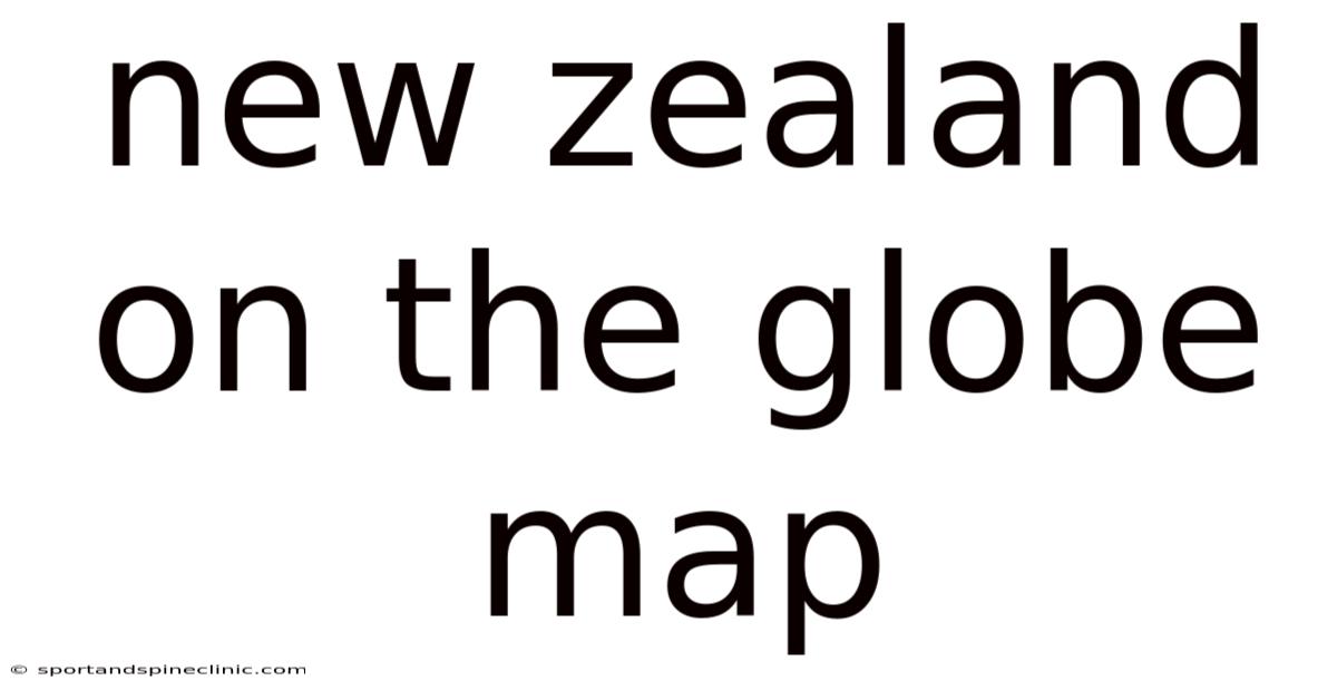 New Zealand On The Globe Map