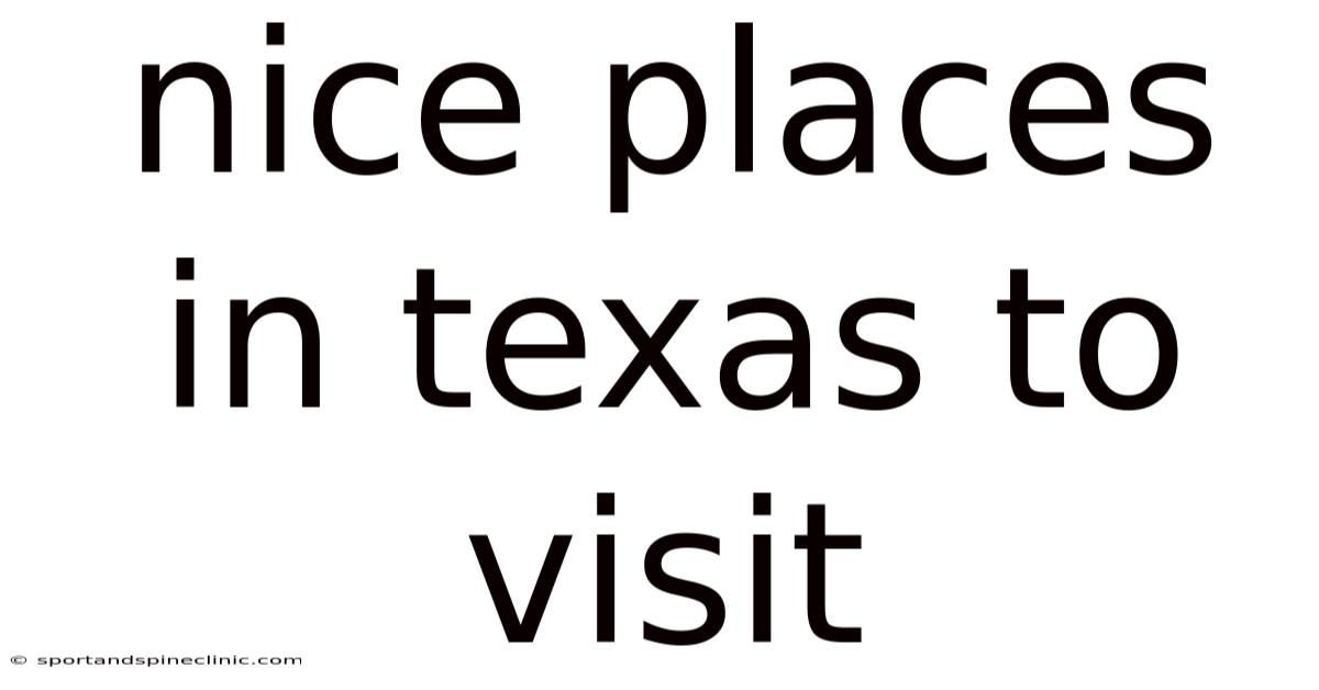 Nice Places In Texas To Visit