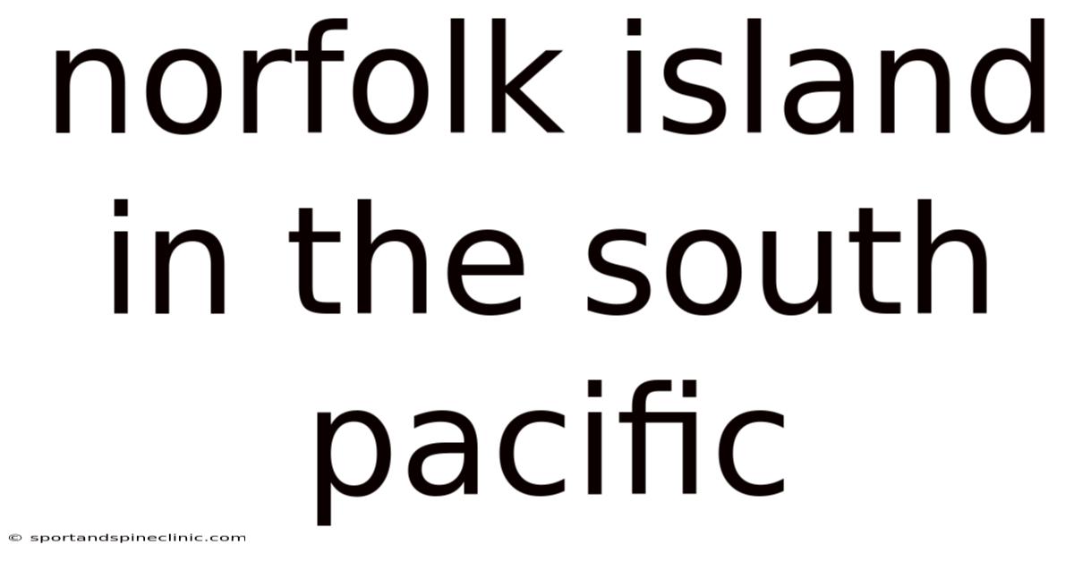Norfolk Island In The South Pacific