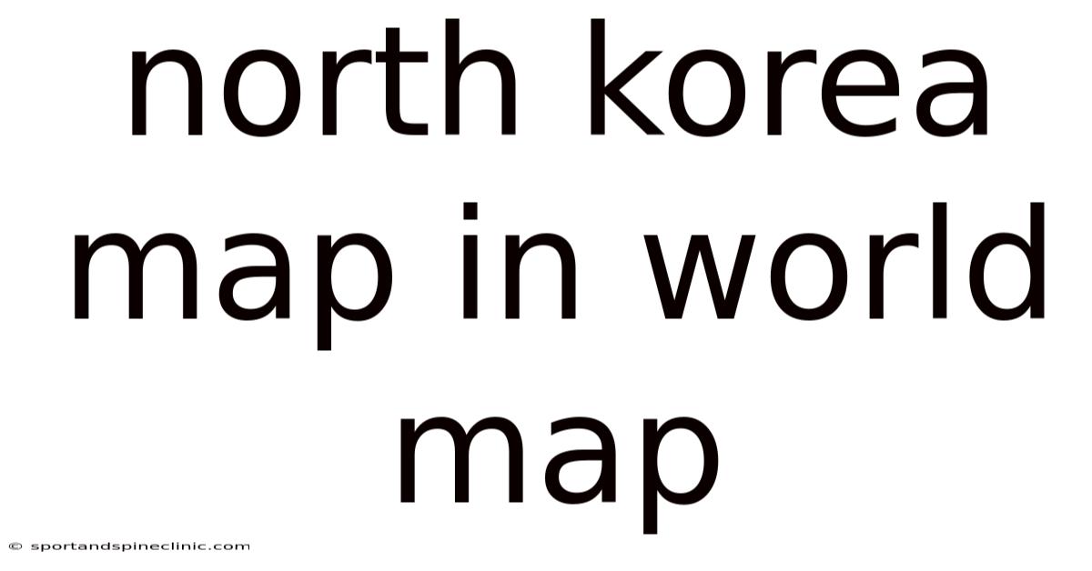 North Korea Map In World Map