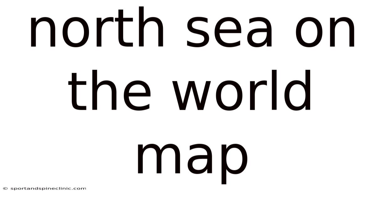 North Sea On The World Map