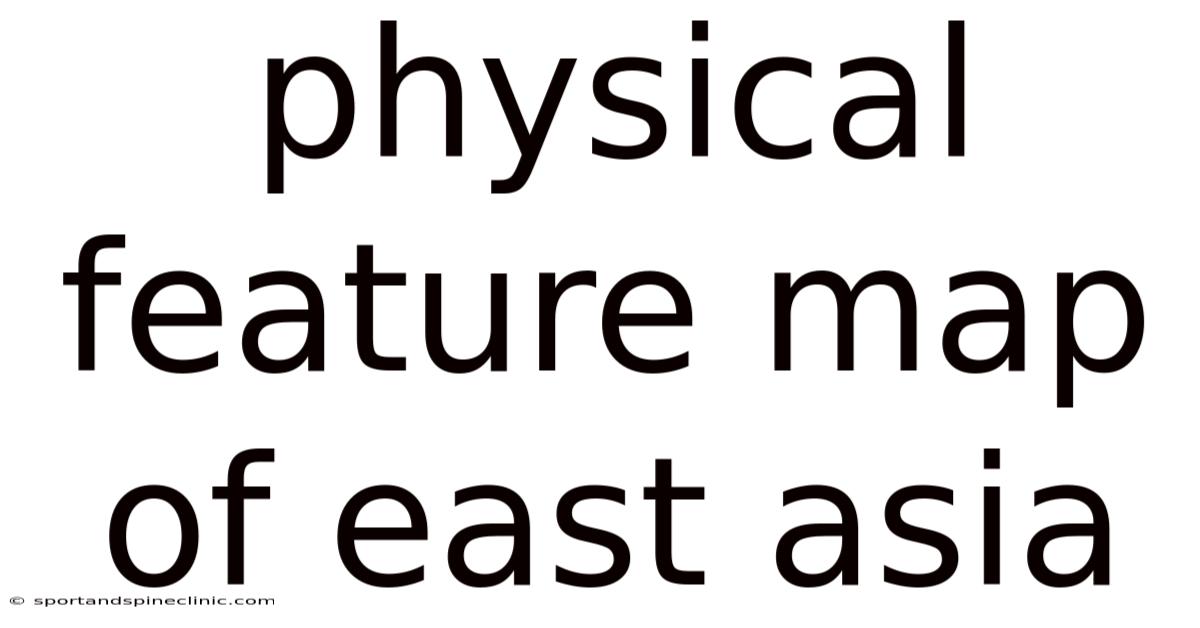Physical Feature Map Of East Asia