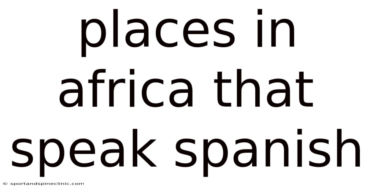 Places In Africa That Speak Spanish
