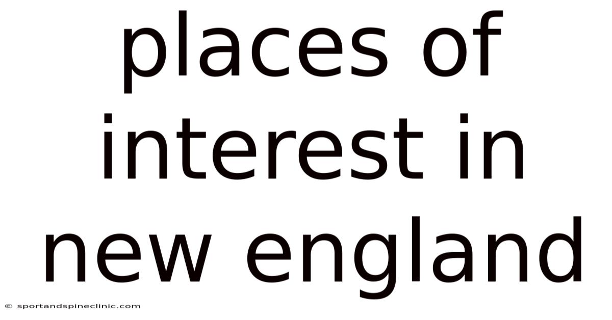 Places Of Interest In New England