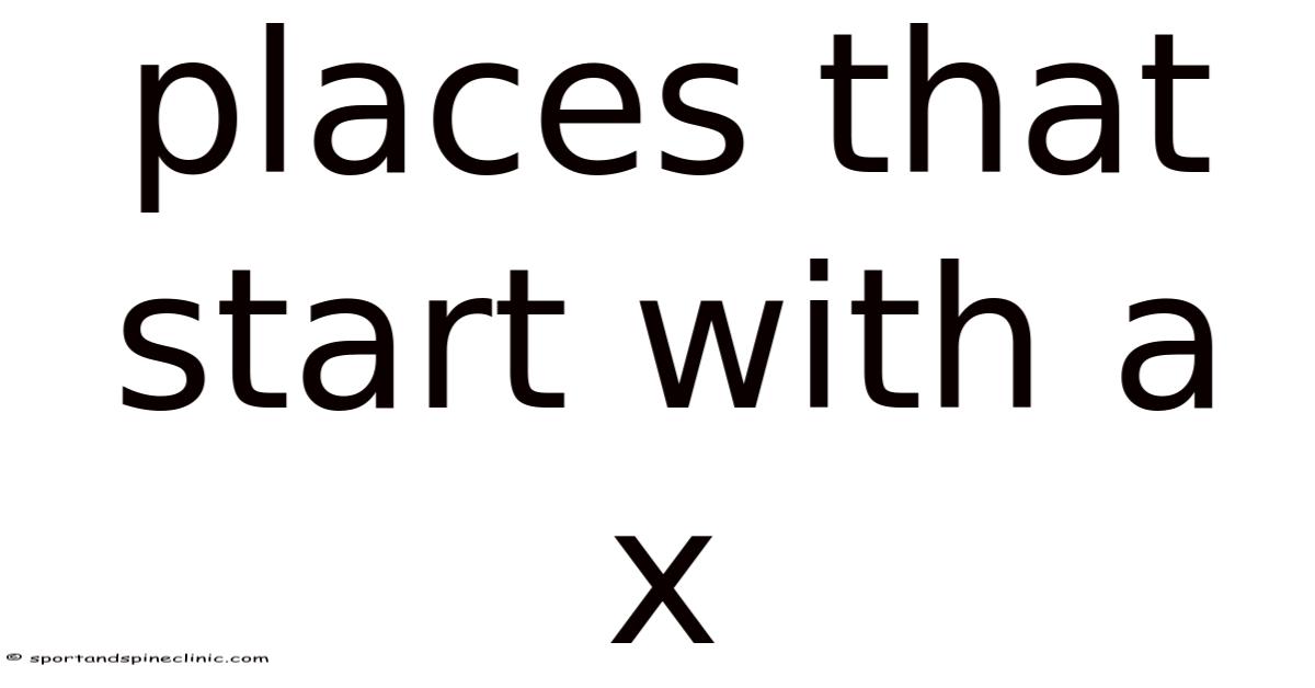 Places That Start With A X