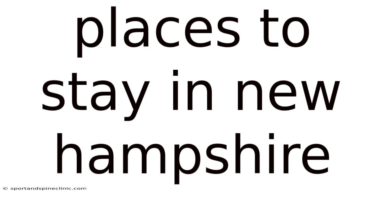 Places To Stay In New Hampshire