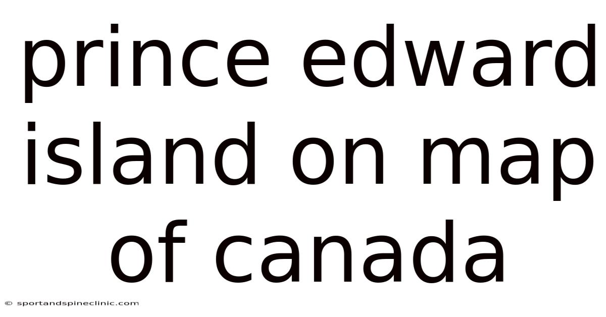 Prince Edward Island On Map Of Canada