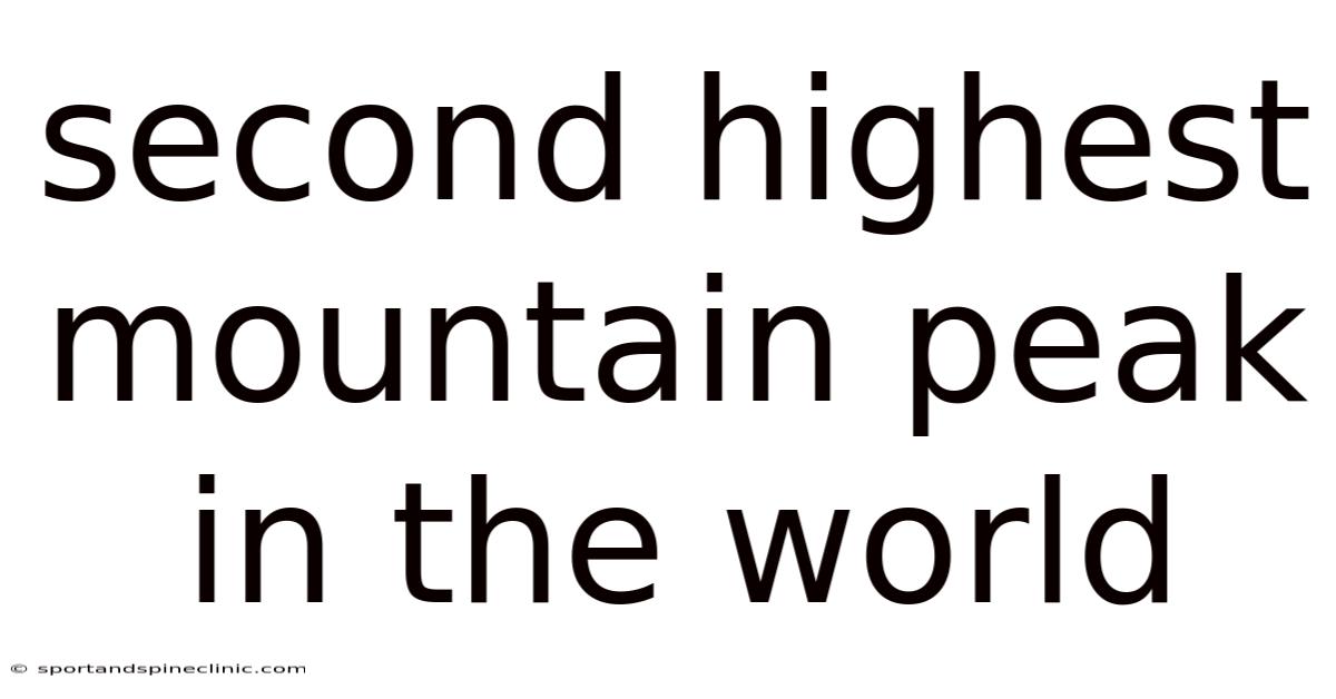 Second Highest Mountain Peak In The World