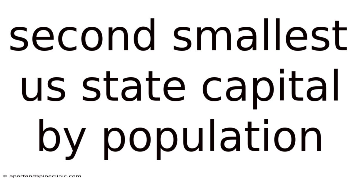 Second Smallest Us State Capital By Population