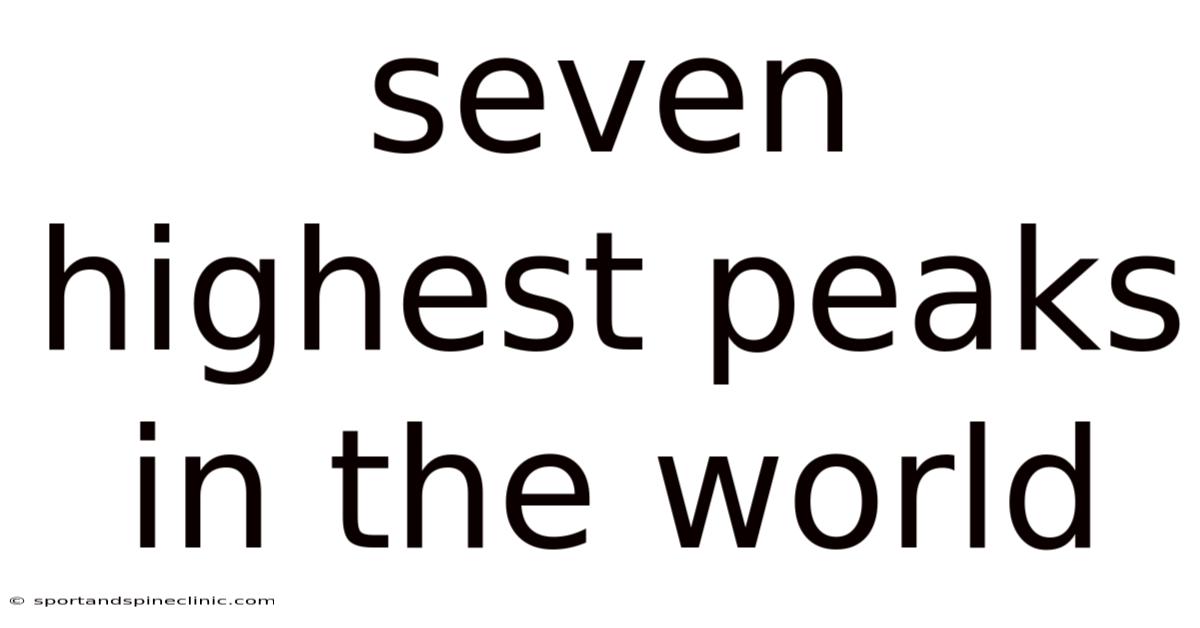 Seven Highest Peaks In The World