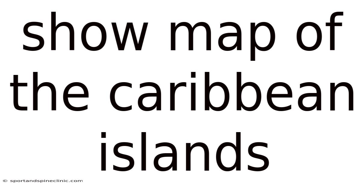 Show Map Of The Caribbean Islands