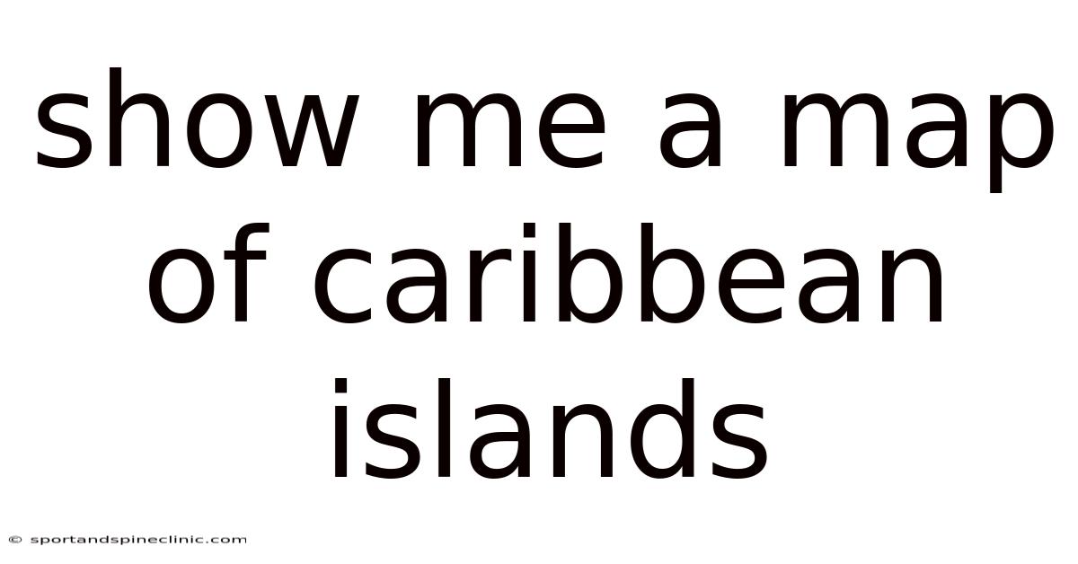 Show Me A Map Of Caribbean Islands
