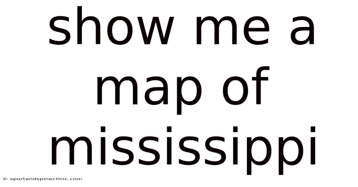 Show Me A Map Of Mississippi