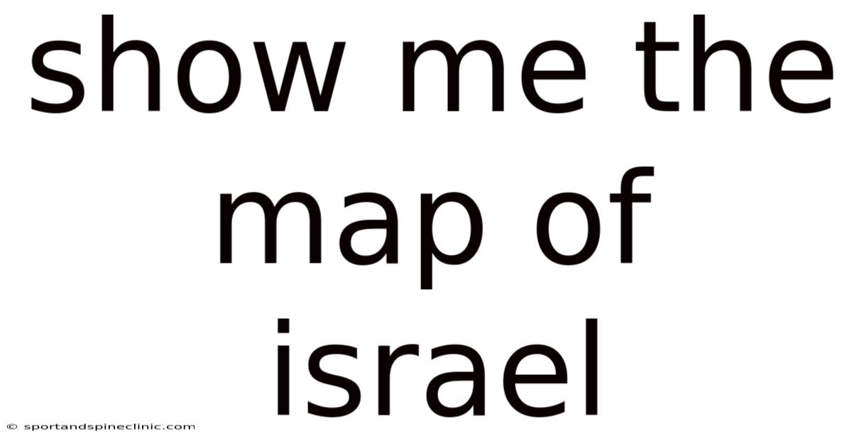 Show Me The Map Of Israel