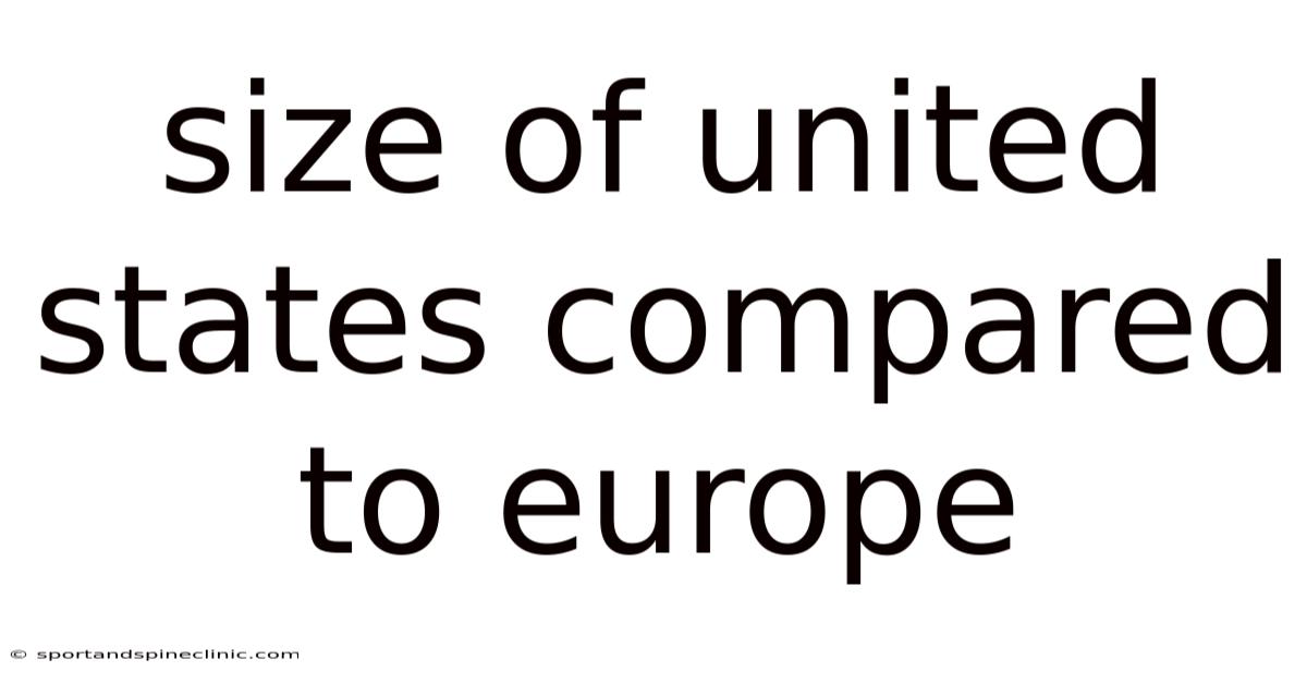 Size Of United States Compared To Europe
