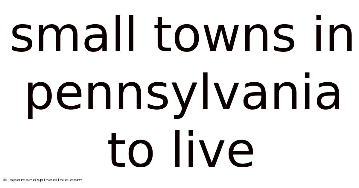 Small Towns In Pennsylvania To Live