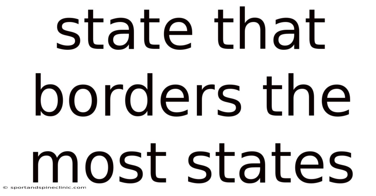 State That Borders The Most States
