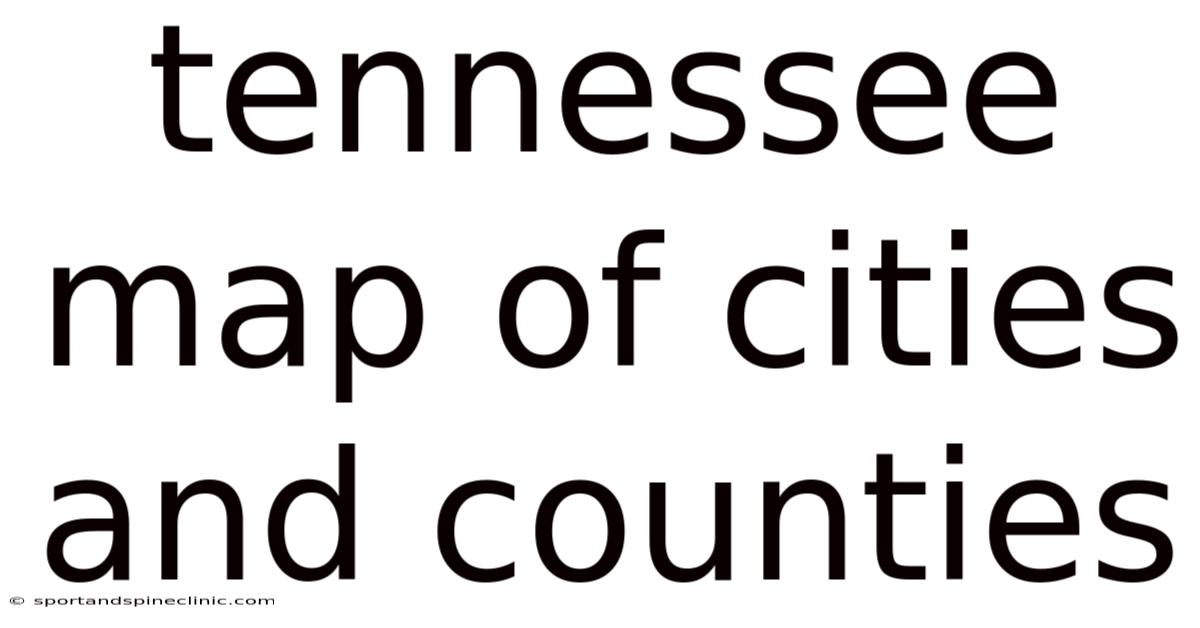 Tennessee Map Of Cities And Counties
