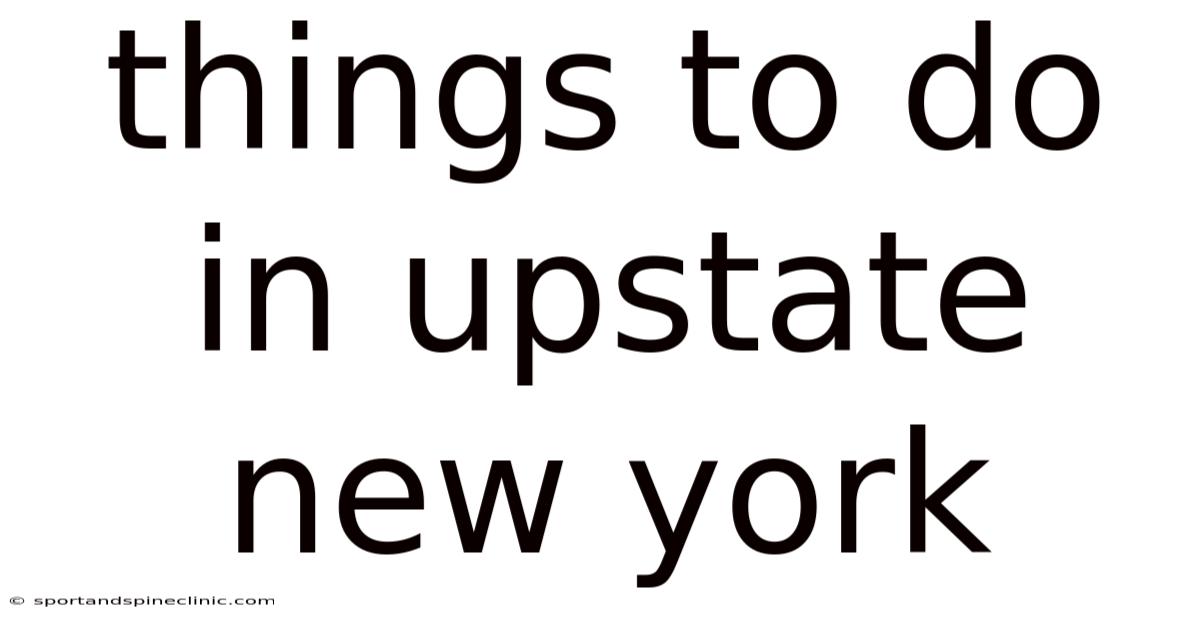 Things To Do In Upstate New York