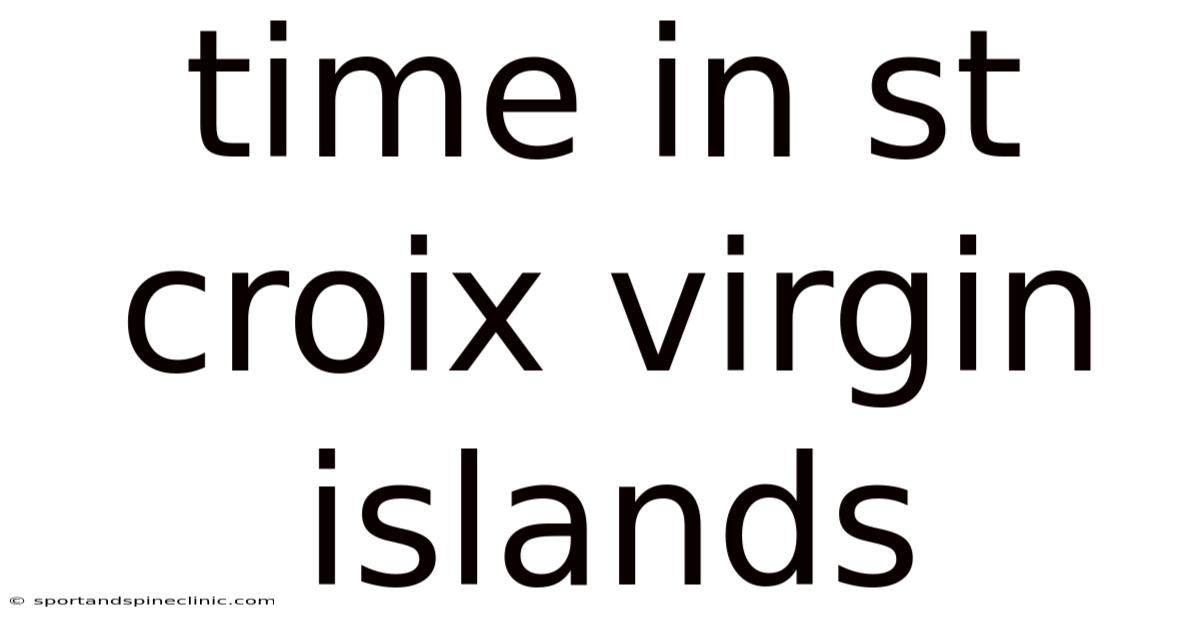 Time In St Croix Virgin Islands