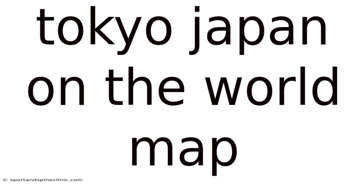 Tokyo Japan On The World Map