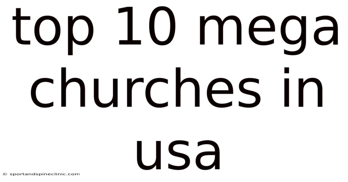 Top 10 Mega Churches In Usa