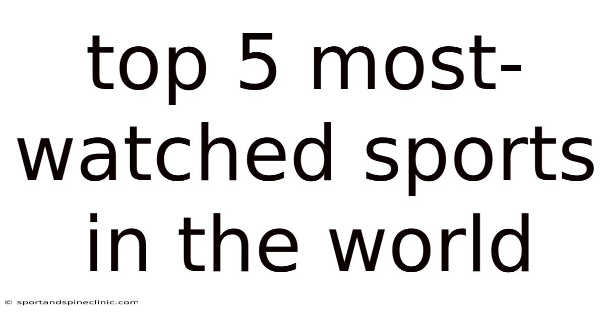 Top 5 Most-watched Sports In The World