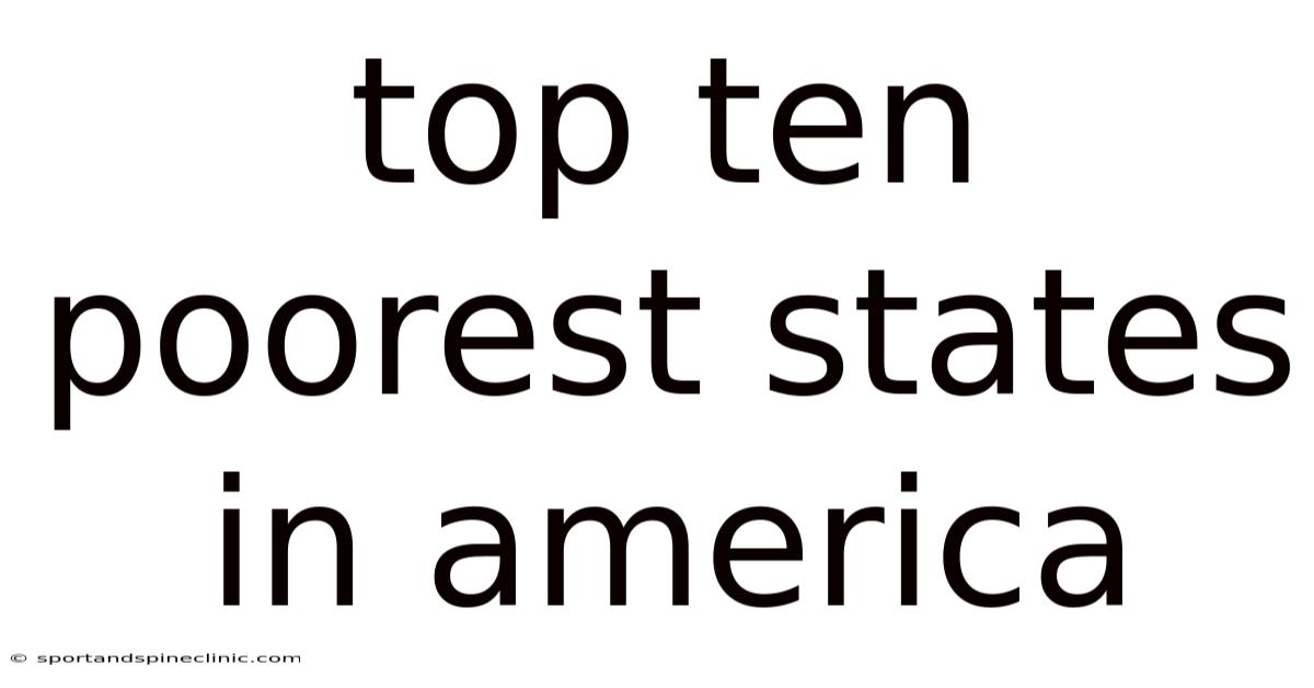 Top Ten Poorest States In America