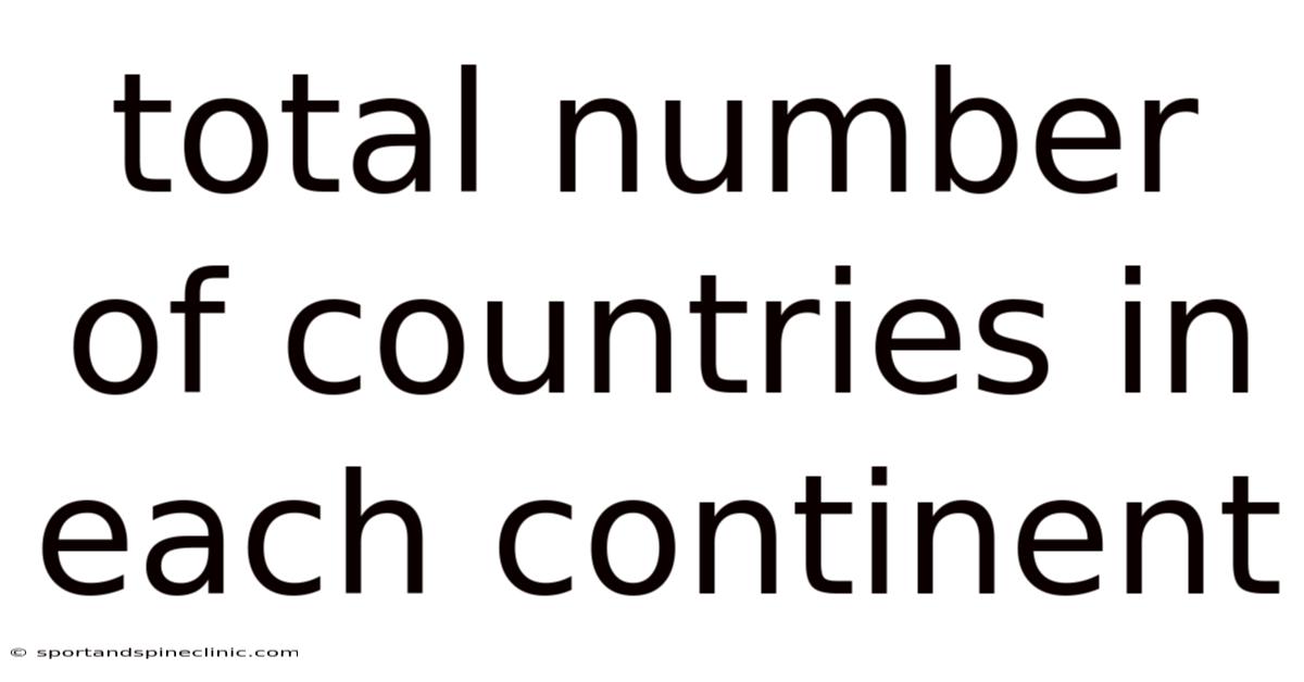Total Number Of Countries In Each Continent