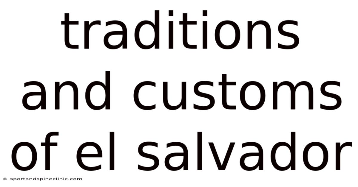 Traditions And Customs Of El Salvador