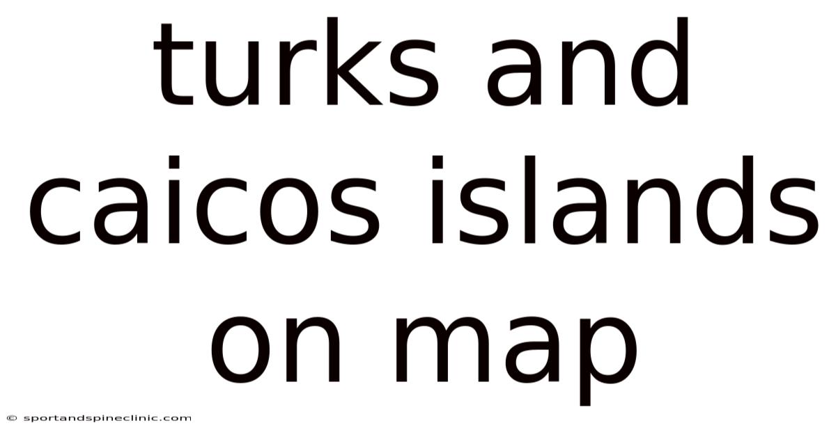 Turks And Caicos Islands On Map