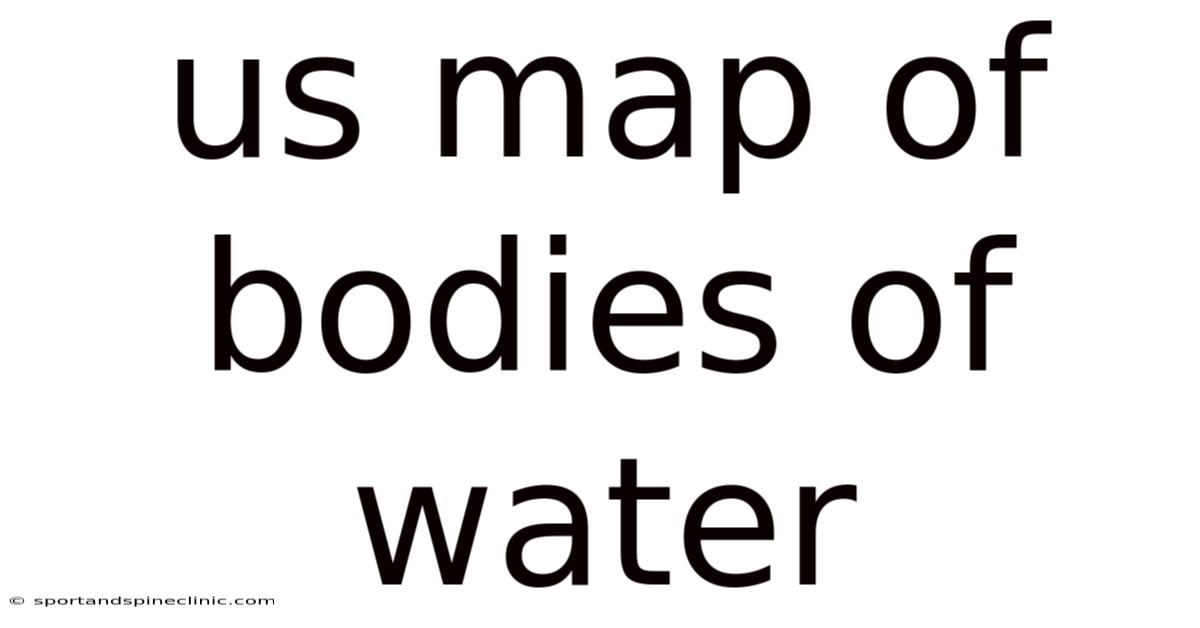 Us Map Of Bodies Of Water