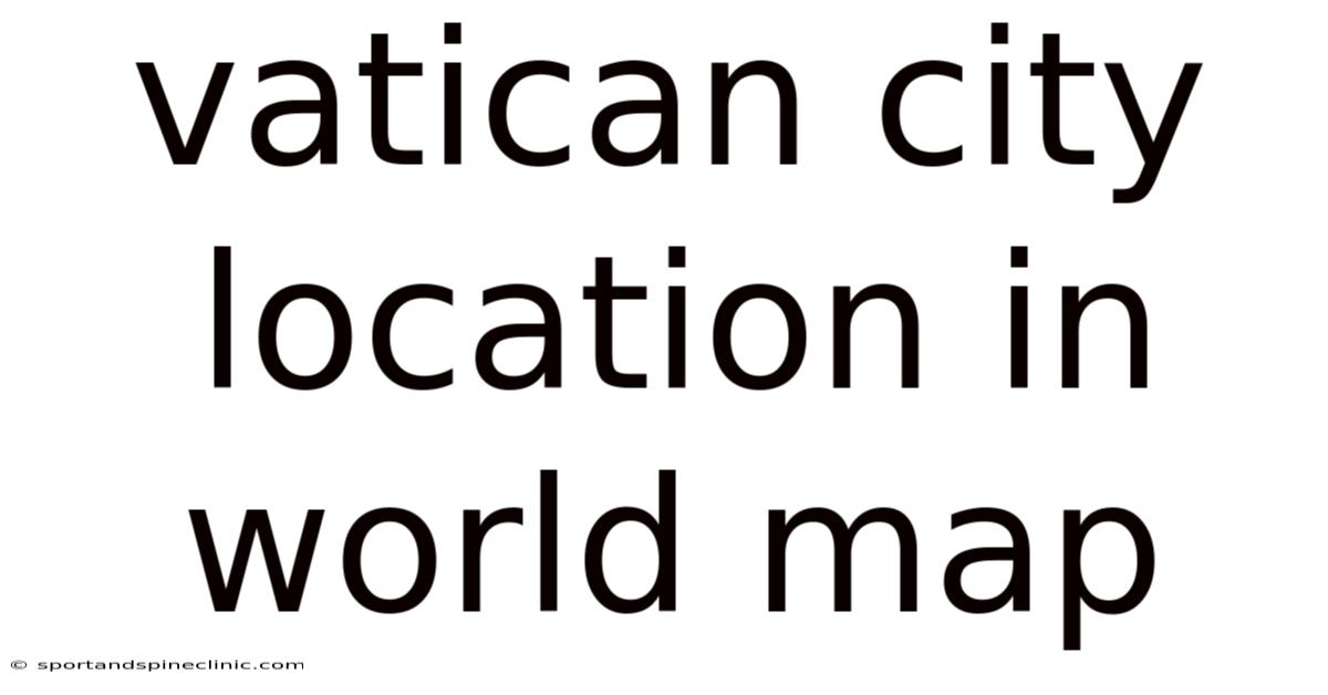 Vatican City Location In World Map