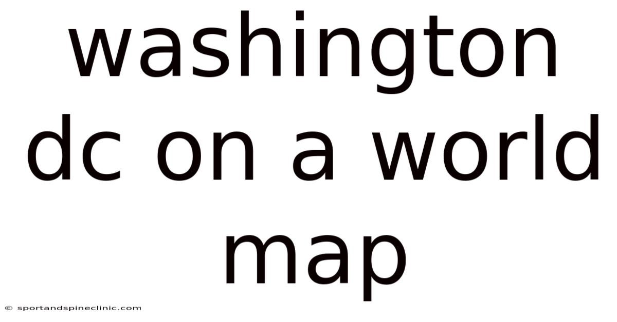 Washington Dc On A World Map