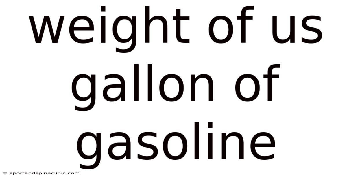 Weight Of Us Gallon Of Gasoline