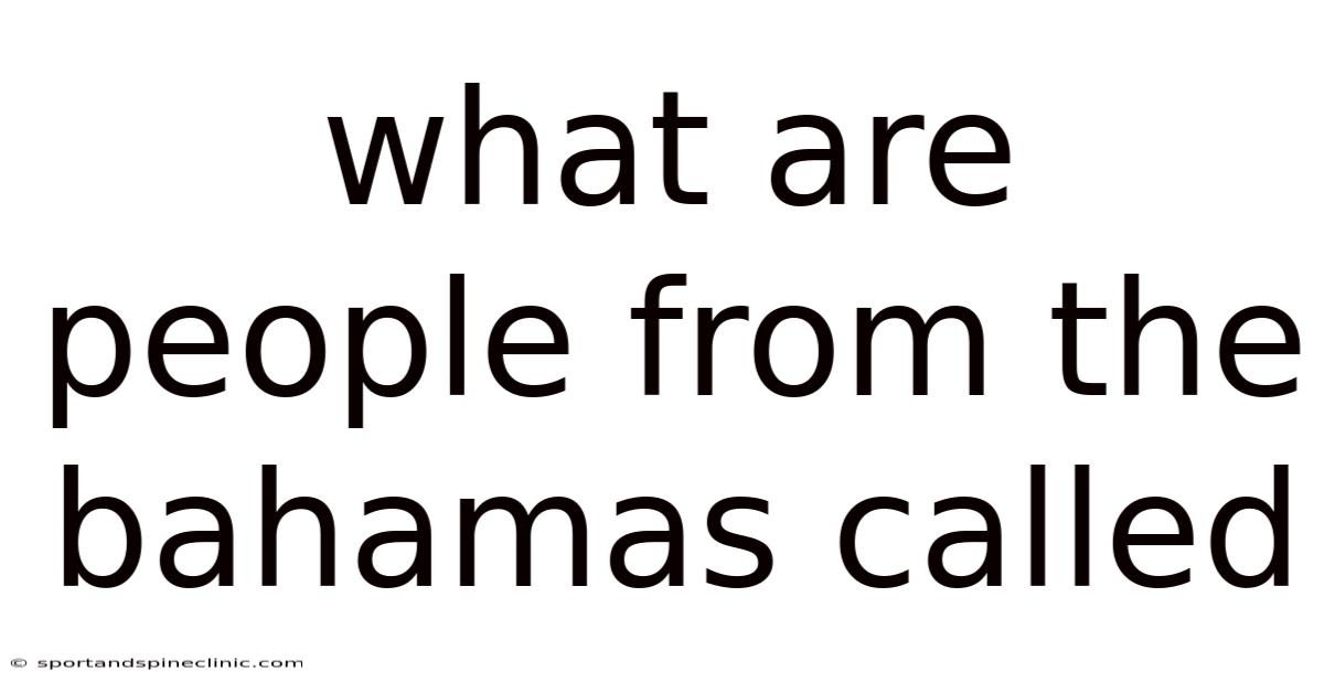 What Are People From The Bahamas Called