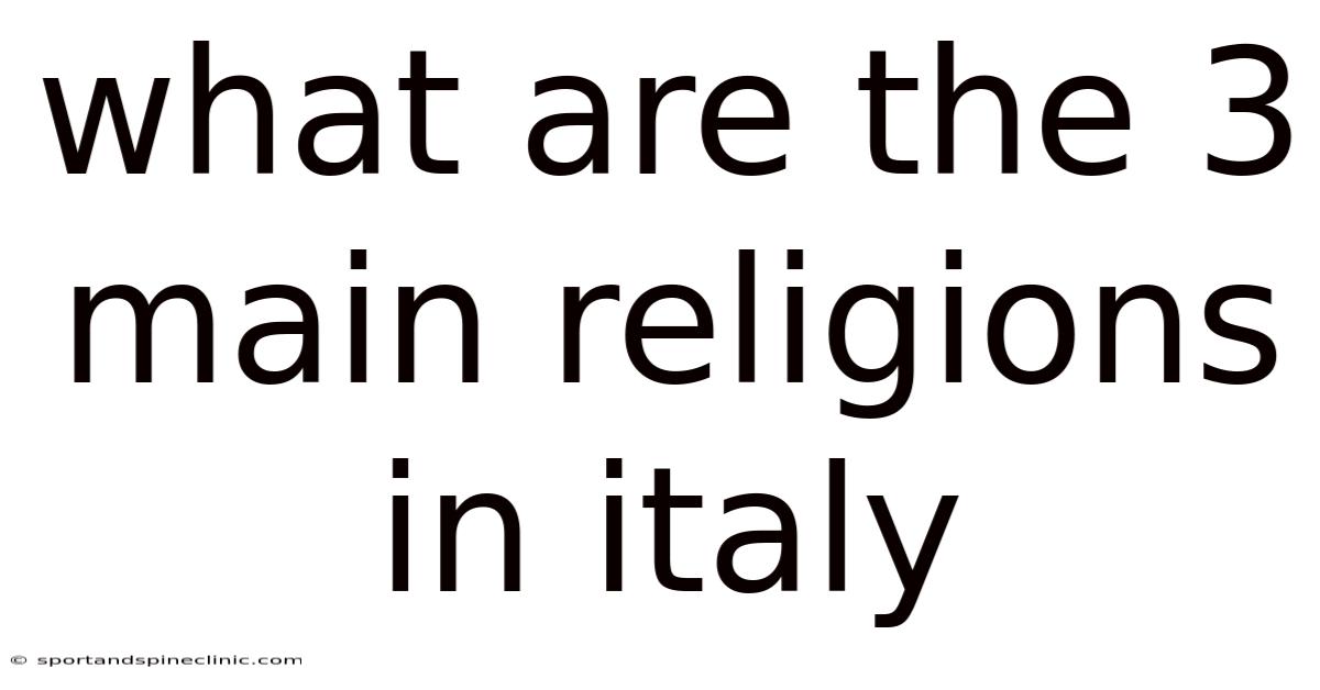 What Are The 3 Main Religions In Italy