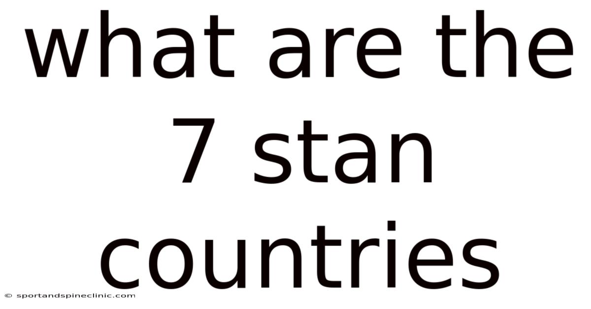 What Are The 7 Stan Countries