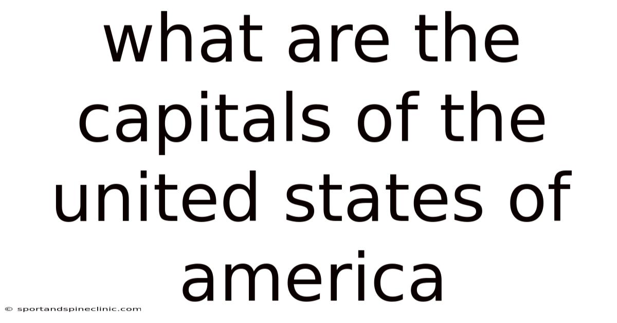 What Are The Capitals Of The United States Of America