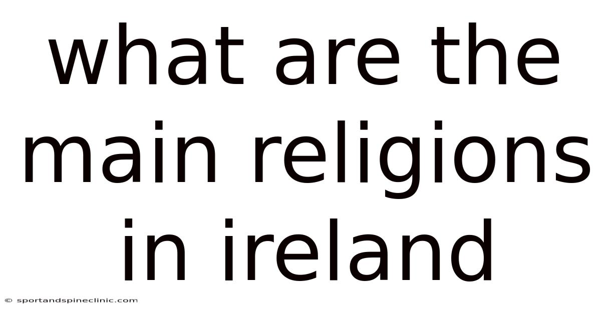 What Are The Main Religions In Ireland