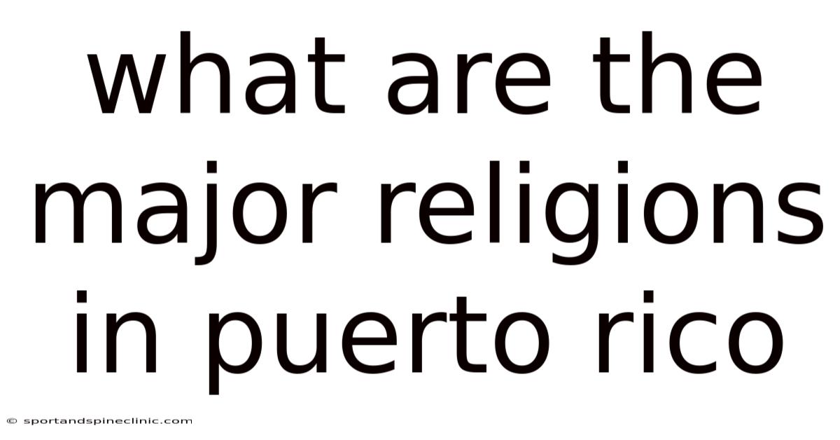 What Are The Major Religions In Puerto Rico