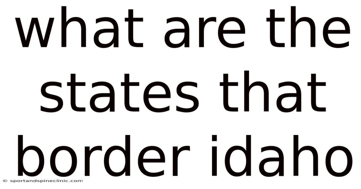 What Are The States That Border Idaho