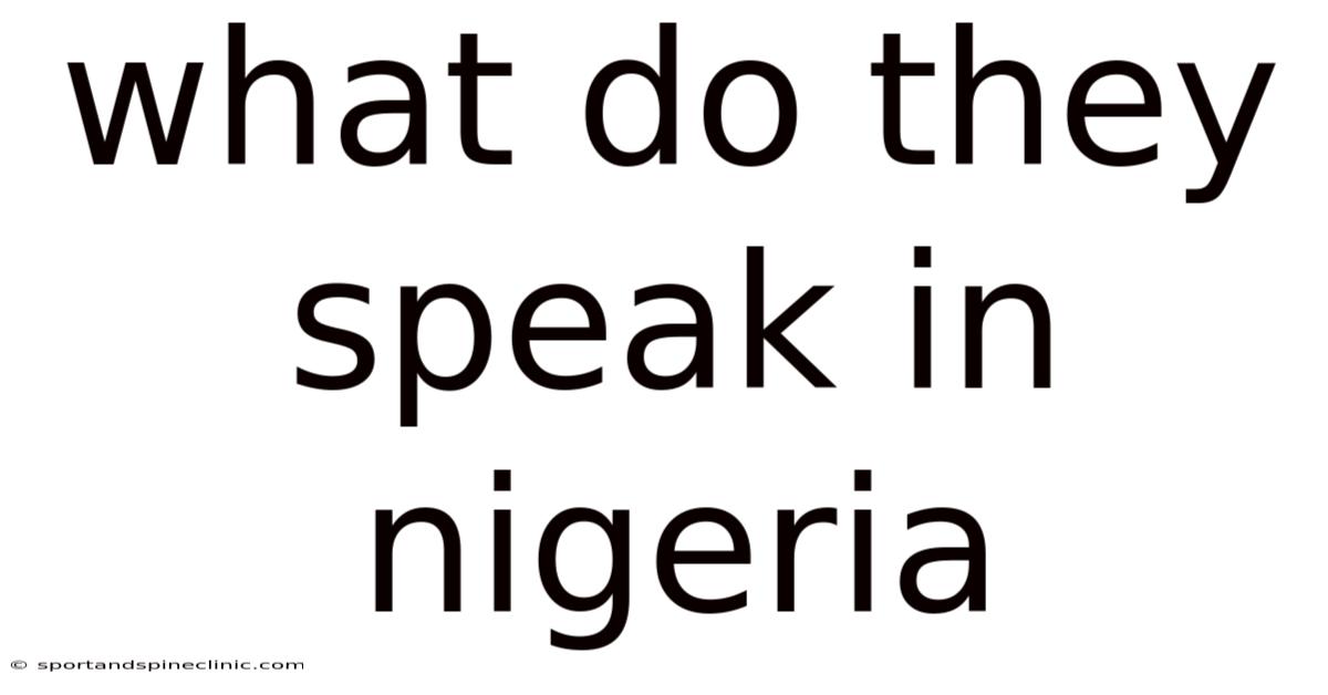 What Do They Speak In Nigeria