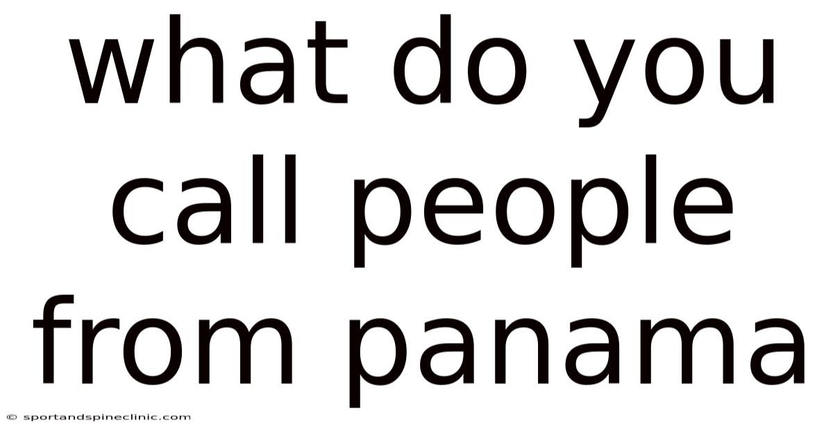 What Do You Call People From Panama