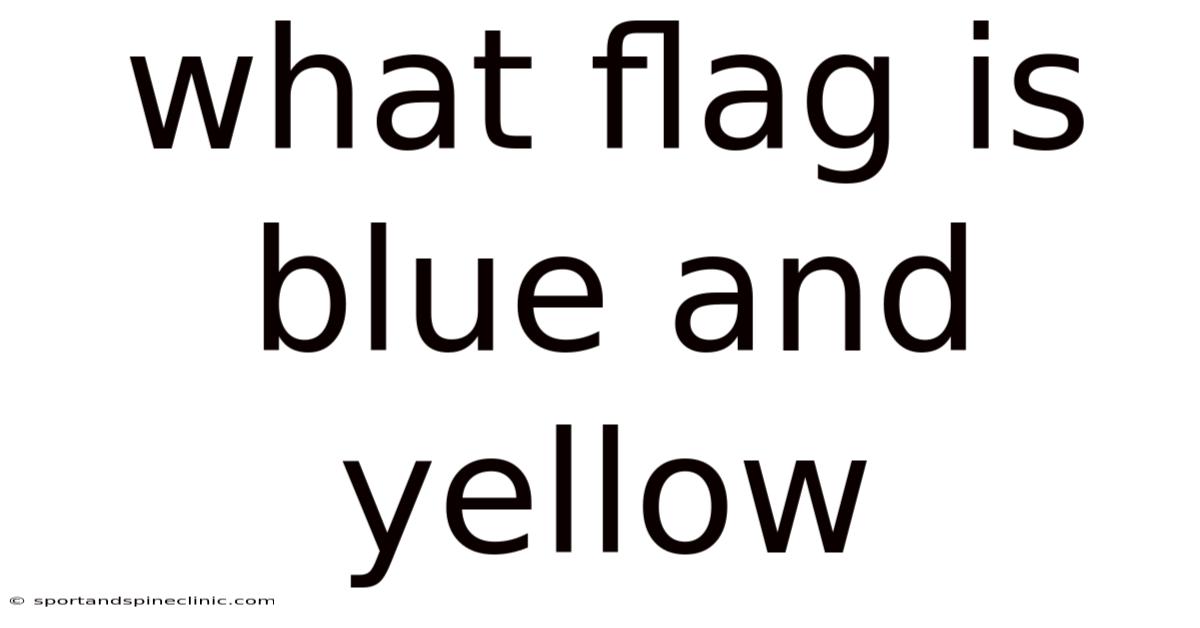 What Flag Is Blue And Yellow