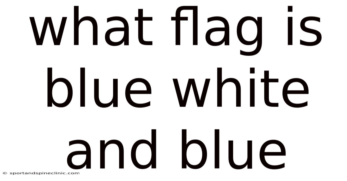 What Flag Is Blue White And Blue